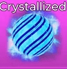 Crystallized