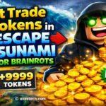 Get trade tokens in Escape Tsunami for Brainrots showing free +9999 tokens reward and in-game trading method 2026.