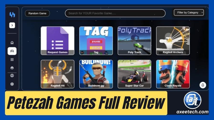 Petezah Games Full Review Working Links School Guide 2026 AxeeTech Hero Petezah Games 