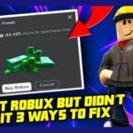 I bought Robux but didn't get it fix guide 2026