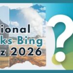 National Parks Bing Quiz: 2026 AnswersPlayable Practice Quizand Microsoft Rewards Tips National Parks Bing Quiz 2026 cover image with Yellowstone and Yosemite