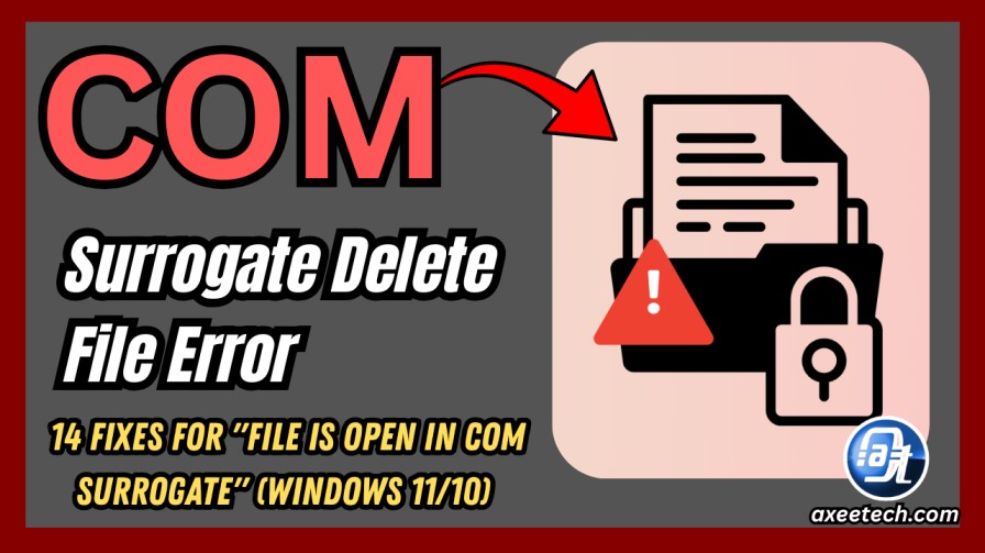 COM Surrogate delete file error fix Windows 11 10 14 methods 2026. 