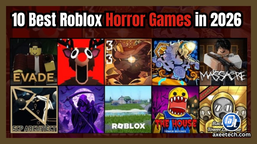 10 Best Roblox Horror Games In 2026 Ranked And Reviewed AxeeTech 10 Best Roblox Horror Games 2026 Ranked 