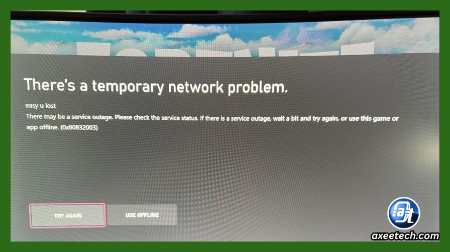  Xbox error code 0x80832003 error message on screen showing temporary network problem